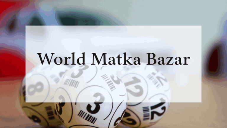 Introduction to World Matka Bazar